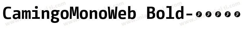 CamingoMonoWeb Bold字体转换